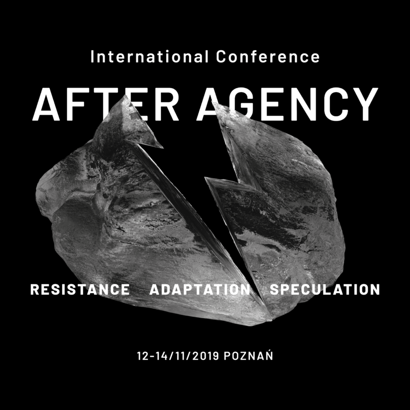 After Agency. Resistance. Adaptation. Speculation