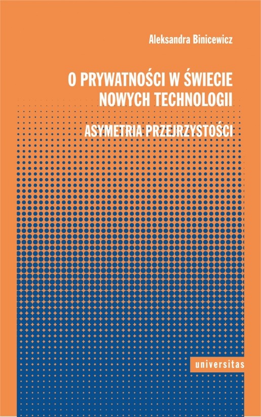 O prywatności w świecie nowych technologii. Asymetria przejrzystości